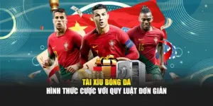 Tài Xỉu Bóng Đá - Hình Thức Cược Với Quy Luật Đơn Giản