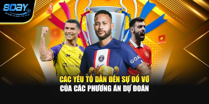 Các yếu tố dẫn đến sự đổ vỡ của các phương án dự đoán